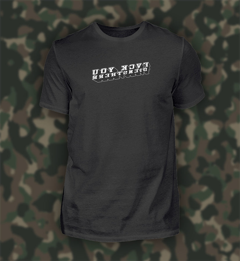 FVCK YOU DIENSTHERR - Shirt